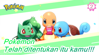 Pokemon|[MAD]Telah ditentukan itu kamu!!!_2