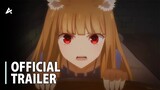 Spice and Wolf: Ookami to Koushinryou - Official Main Trailer
