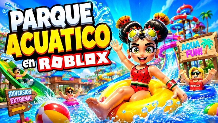 🔥 Gasté 24 horas en el MEJOR PARQUE ACUÁTICO de ROBLOX y pasó ESTO... | NENEZIZ