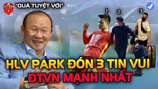 Vừa Hội Quân, HLV Park Đã Nhận 3 Tin Vui, ĐTVN Cực Mạnh Đấu Oman