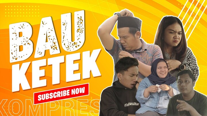 BAU KETEK #UNDERARMIC SMELL KOMEDI LUCU KOMPRES (COMEDY EXPRESS)