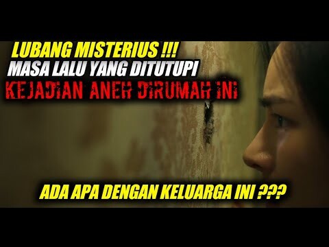 ADA APA DENGAN KELUARGA INI || LUBANG MISTERIUS MENGUNGKAP SEMUANYA || ALUR CERITA FILM