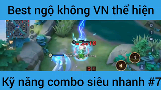 Best ngộ không Vn thể hiện kỹ năng combo #7