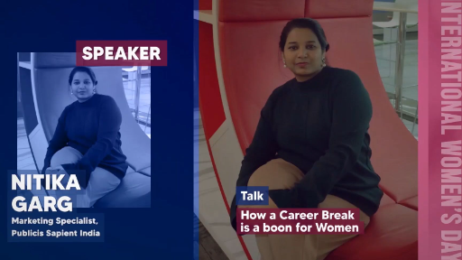 TECH(K)NOW Day 2022-- How a Career Break is a boon for Women - Nitika Garg