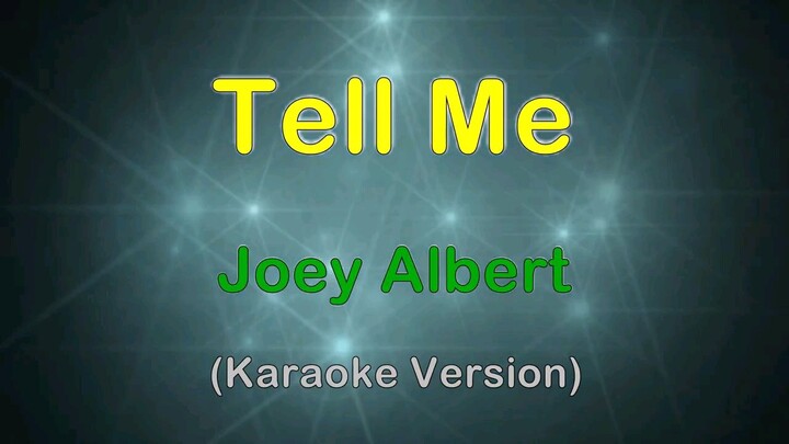 Tell me karaoke by joey albert