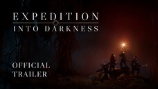 Expedition: Into Darkness — Official Trailer