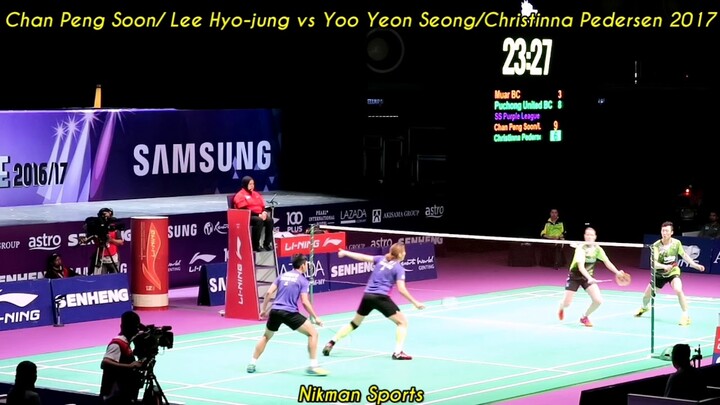 Dream Team - Chan Peng Soon/Lee Hyo-jung vs Yoo Yeon Seong/Christinna Pedersen 2017