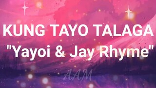 KUNG TAYO TALAGA-LYRICS