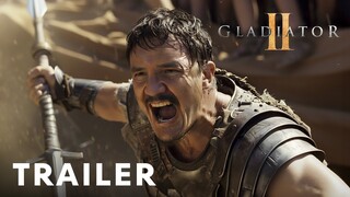 Gladiator 2 - Trailer | Pedro Pascal, Denzel Washington