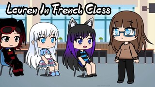 Lauren In French Class - Gacha Life Comedy