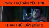 Review phim: Thợ săn yêu tinh Titan trỗi dậy #2