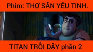 Review phim: Thợ săn yêu tinh Titan trỗi dậy #2