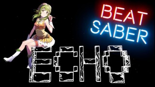 Beat Saber - ECHO -Gumi English by Crusher (FullCombo - ExpertPlus)