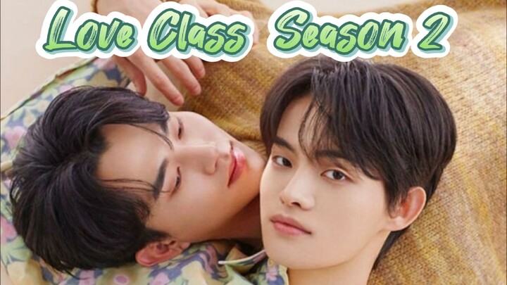 Love Class Season 2 (EPISODE 1) ENG.SUB