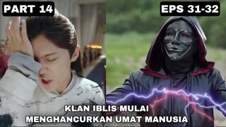 Eps 31-32 | Klan Iblis Mulai Menghancurkan Umat Manusia - ALUR CERITA FIGHTER OF THE DESTINY