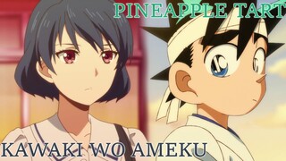 Kawaki wo Ameku X pineapple tart | Mashup of Dosmetic na Kanojo X Shin Samurai-den Yaiba