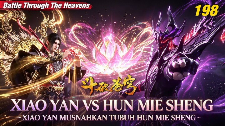 BTTH S5 EP 198: Xiao Yan VS HUN Mie Sheng! Xiao Yi Mengamuk dan Menelan Api Surgawi Peringkat Kedua!
