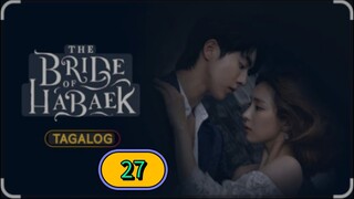 THE BRIDE OF HABAEK EPISODE 27 TAGALOG
