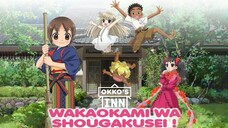 Okko's Inn (Wakaokami wa Shougakusei) | SUB INDO