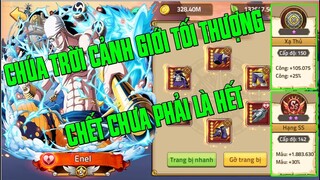 Hải Tặc Đại Chiến - ENEL 15SAO..KHI ĐẤNG Ở  GIỚI MẠNH NHẤT..SỐNG CHẾT ĐỀU NHƯ NHAU..ĐẲNG CẤP NHƯ TÊN