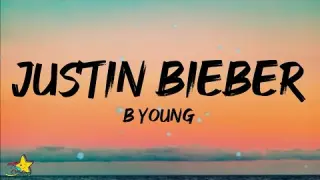 B Young - Justin Bieber (Lyrics)