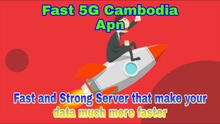 Fast 5G Cambodia apn - Fast and Strong server that make your data much more faster Data and wifi