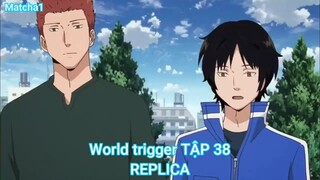 World trigger TẬP 38-REPLICA