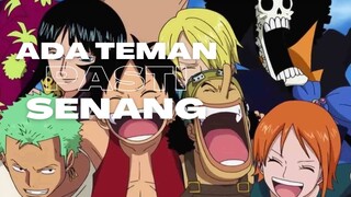 ADA TEMAN PASTI SENANG - (EPIC AMV ONE PIECE)