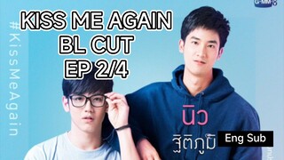 [Eng Sub] Kiss Me Again BL Cut Ep 2/4