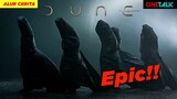 Bukan Soal Rebutan Rempah-Rempah, Ini Soal Intrik Kekuasaan ! - Alur Cerita Film Dune (2021)