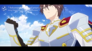 Anime Fantasy Kerajaan Sayang Banget kalau Kamu Lewatkan