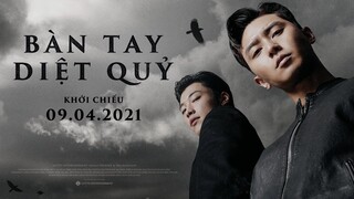 DEMON HUNTER - BÀN TAY DIỆT QUỶ teaser trailer | Phim Hàn Quốc 2021| Park Seo Joon| DKKC: 09.04.2021