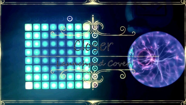 Closer - The Chainsmokers // Cover dengan Launchpad
