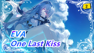 EVA|[MAD] One Last Kiss|To Ayanami Rei_B2