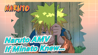 Naruto AMV
If Minato Knew...