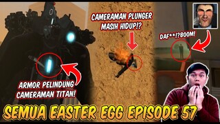 SOSOK MISTERIUS DAN SEMUA EASTER EGG RAHASIA DI EPISODE 57 SKIBIDI TOILET! Bahas Tuntas Episode 57