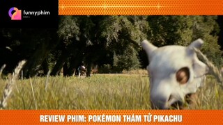 Review phim: pokémon thám tử pikachu p1 #phimhaymoingay