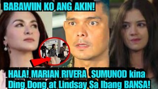 MARIAN RIVERA MATAPANG na SUMUGOD PATUNGONG ibang BANSA para BAWIIN si DING Dong Kay LINDSAY de VERA