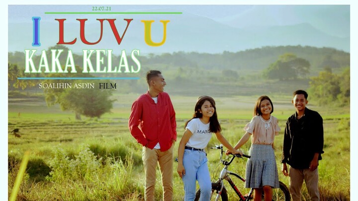 Film Pendek NTT : "I LUV U KAKA KELAS"