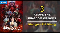 EP 3 || ABOVE THE KINGDOM OF GODS SUB INDO