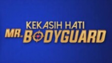 Kekasih hati Mr bodyguard episode 06