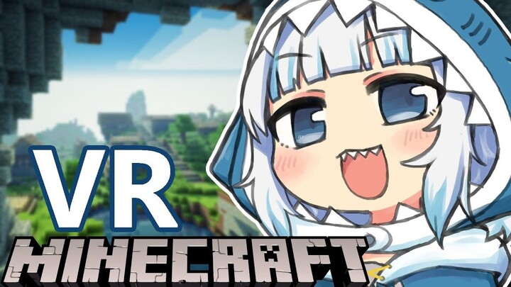 【Gawr Gura中文】我的世界，但是VR！