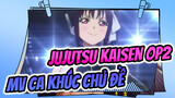 Jujutsu Kaisen OP2 
MV ca khúc chủ đề