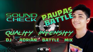 QUALITY INTENSITY | Sound Check | Dj Adrian | BATTLE MIX