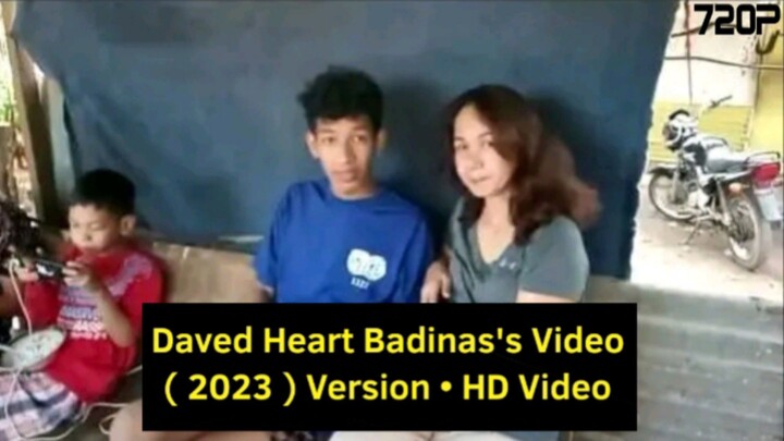 Daved Heart Badinas's Video ( 2023 ) Edit • HD Video