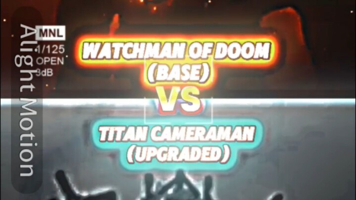 Watchman of Doom vs Titan Cameraman Upgraded