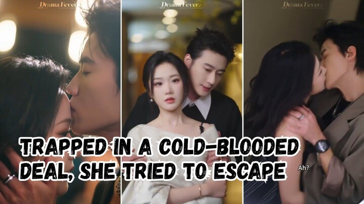[NEW RELEASE] Trapped In Cold Blooded Deal, She Tried To Escape