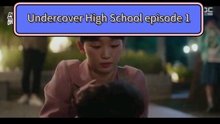 Undercover High School episode 1