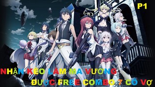 Nhận kèo làm ma vương được free combo 7 cô vợ Phần 1/2 | Review anime | Tóm tắt anime | MOE ANIME