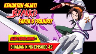 KEKUATAN SEJATI BYAKKO & FAKTA 5 PRAJURIT - SHAMAN KING (2021) #EP42